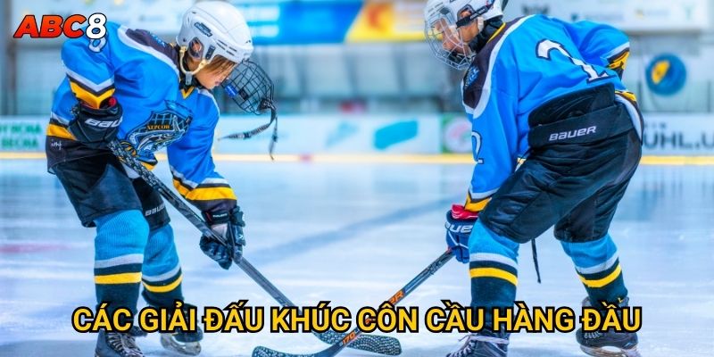 Cá cược khúc côn cầu tại ACB8 có những ưu điểm gì? 3 Các giải đấu khúc côn cầu hàng đầu
