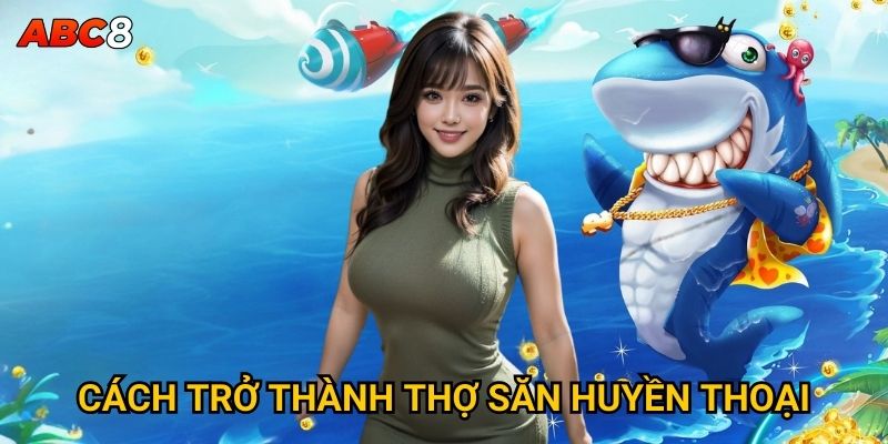 Bắn Cá Huyền Thoại có thực sự tồn tại những điều kỳ diệu tại ACB8? 3 Cách trở thành thợ săn huyền thoại